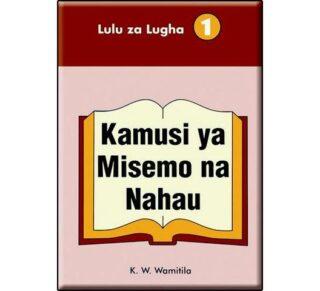 Kamusi ya Misemo na Nahau Kamusi ya Misemo na Nahau