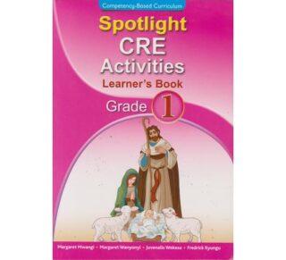 Spotlight CRE Activities Learner’s Book Grade 1Spotlight CRE Activities Learner’s Book Grade 1
