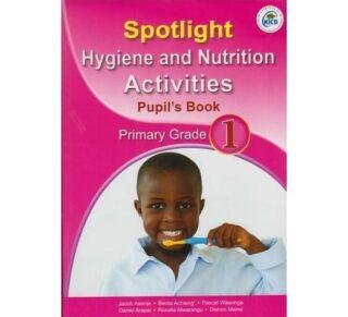 Spotlight Hygiene & Nutrition Activities Learner’s Book Grade 1