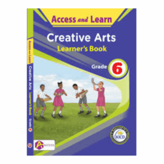 ACCESS AND LEARN CREATIVE ARTS  GRADE 6